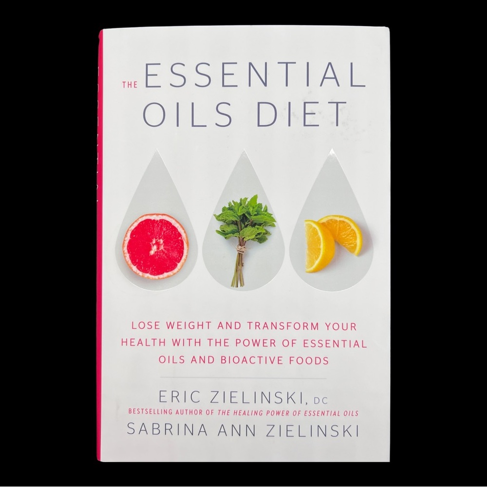 The Essential Oils Diet Book Lose Weight & Transform Your Health Essential Oils